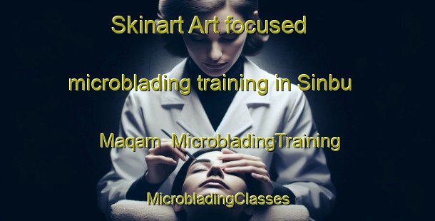 Skinart Art-focused microblading training in Sinbu Maqam | #MicrobladingTraining #MicrobladingClasses #SkinartTraining-Egypt