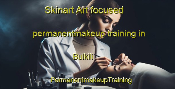 Skinart Art-focused permanentmakeup training in Bulkili | #PermanentmakeupTraining #PermanentmakeupClasses #SkinartTraining-Egypt