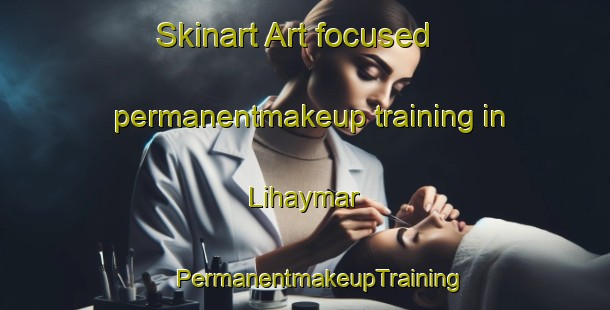 Skinart Art-focused permanentmakeup training in Lihaymar | #PermanentmakeupTraining #PermanentmakeupClasses #SkinartTraining-Egypt