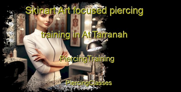 Skinart Art-focused piercing training in At Tarranah | PiercingTraining | PiercingClasses | SkinartTraining-Egypt