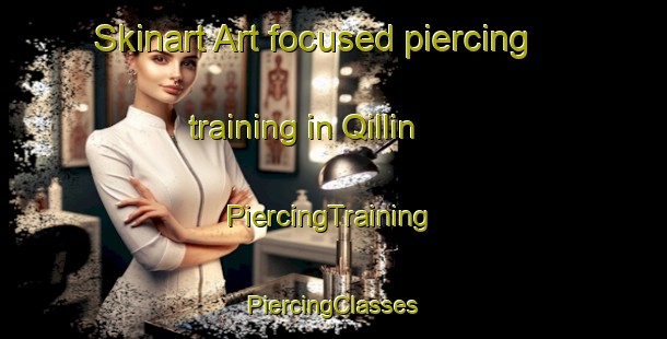 Skinart Art-focused piercing training in Qillin | #PiercingTraining #PiercingClasses #SkinartTraining-Egypt