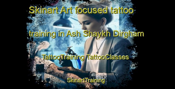 Skinart Art-focused tattoo training in Ash Shaykh Dirgham | #TattooTraining #TattooClasses #SkinartTraining-Egypt