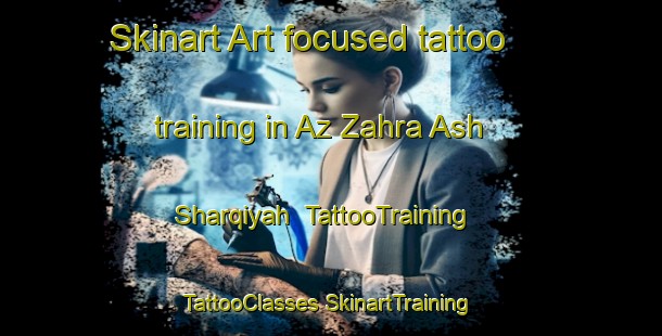 Skinart Art-focused tattoo training in Az Zahra Ash Sharqiyah | #TattooTraining #TattooClasses #SkinartTraining-Egypt