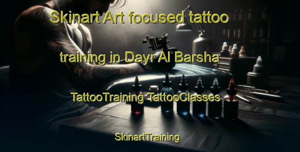 Skinart Art-focused tattoo training in Dayr Al Barsha | #TattooTraining #TattooClasses #SkinartTraining-Egypt