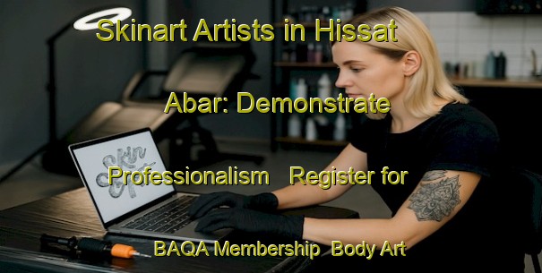 Skinart Artists in Hissat Abar: Demonstrate Professionalism - Register for BAQA Membership | Body Art Qualification Authority | BAQA-Egypt