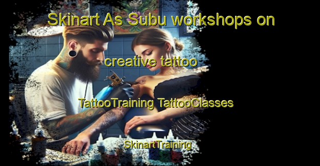 Skinart As Subu workshops on creative tattoo | #TattooTraining #TattooClasses #SkinartTraining-Egypt