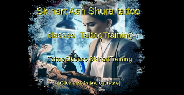 Skinart Ash Shura tattoo classes | #TattooTraining #TattooClasses #SkinartTraining-Egypt