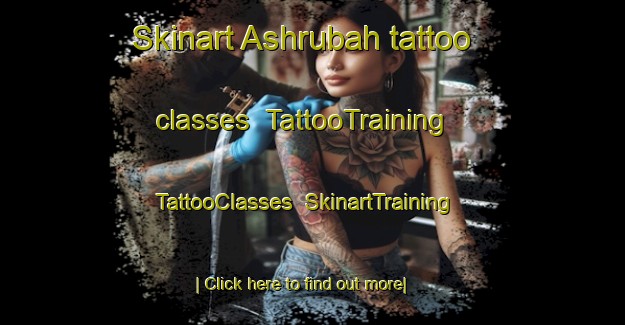 Skinart Ashrubah tattoo classes | TattooTraining | TattooClasses | SkinartTraining-Egypt