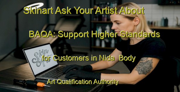 Skinart Ask Your Artist About BAQA: Support Higher Standards for Customers in Nida | Body Art Qualification Authority | BAQA-Egypt
