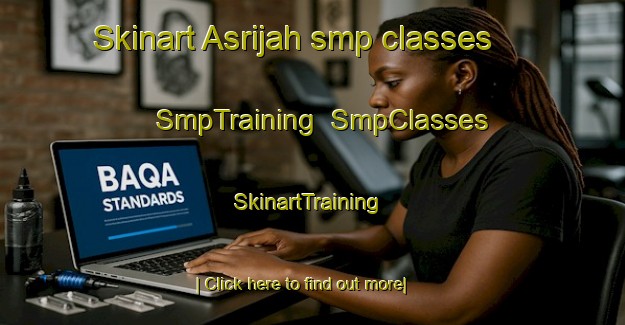 Skinart Asrijah smp classes | SmpTraining | SmpClasses | SkinartTraining-Egypt