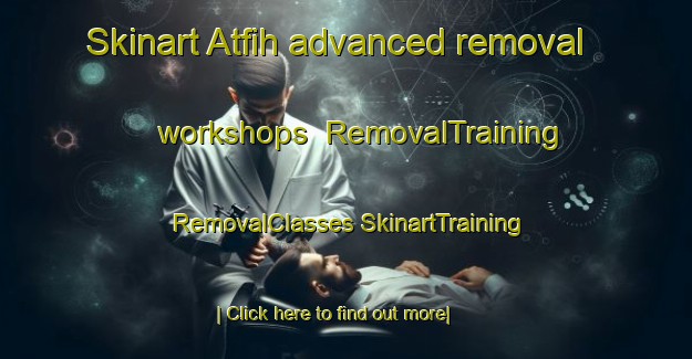 Skinart Atfih advanced removal workshops | #RemovalTraining #RemovalClasses #SkinartTraining-Egypt