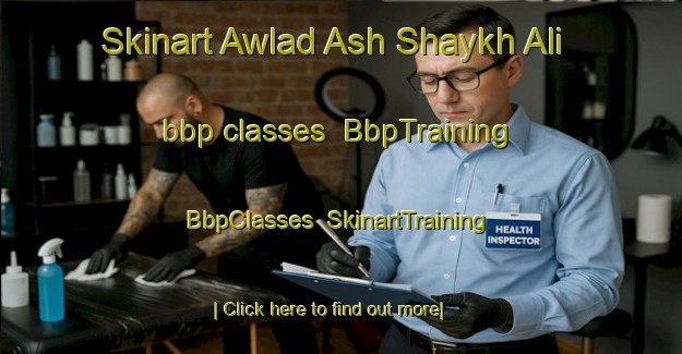 Skinart Awlad Ash Shaykh Ali bbp classes | BbpTraining | BbpClasses | SkinartTraining-Egypt