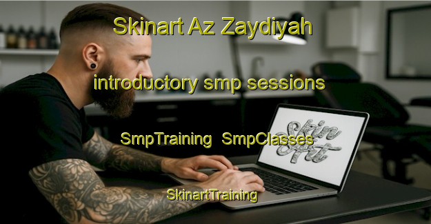 Skinart Az Zaydiyah introductory smp sessions | SmpTraining | SmpClasses | SkinartTraining-Egypt