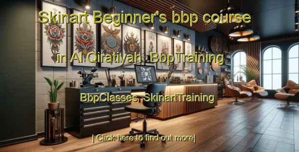 Skinart Beginner's bbp course in Al Qiratiyah | BbpTraining | BbpClasses | SkinartTraining-Egypt