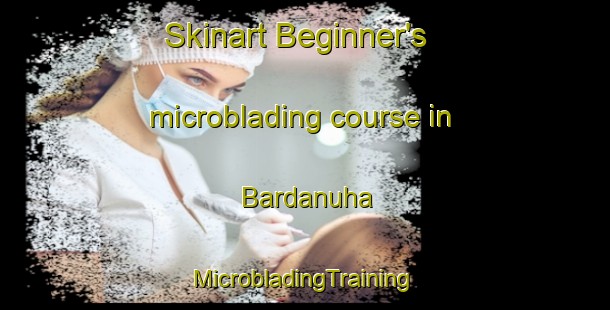 Skinart Beginner's microblading course in Bardanuha | #MicrobladingTraining #MicrobladingClasses #SkinartTraining-Egypt