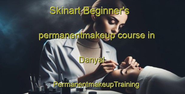 Skinart Beginner's permanentmakeup course in Danyal | #PermanentmakeupTraining #PermanentmakeupClasses #SkinartTraining-Egypt