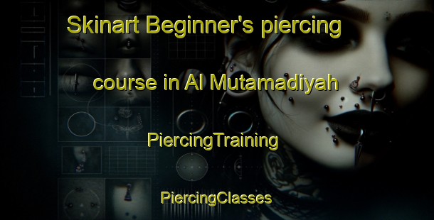 Skinart Beginner's piercing course in Al Mutamadiyah | #PiercingTraining #PiercingClasses #SkinartTraining-Egypt