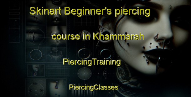 Skinart Beginner's piercing course in Khammarah | PiercingTraining | PiercingClasses | SkinartTraining-Egypt