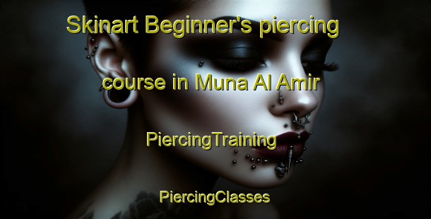 Skinart Beginner's piercing course in Muna Al Amir | #PiercingTraining #PiercingClasses #SkinartTraining-Egypt