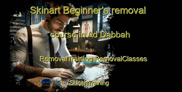 Skinart Beginner's removal course in Ad Dabbah | #RemovalTraining #RemovalClasses #SkinartTraining-Egypt