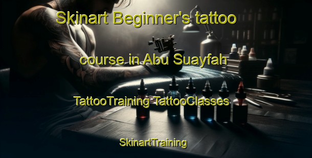 Skinart Beginner's tattoo course in Abu Suayfah | #TattooTraining #TattooClasses #SkinartTraining-Egypt