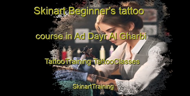 Skinart Beginner's tattoo course in Ad Dayr Al Gharbi | #TattooTraining #TattooClasses #SkinartTraining-Egypt