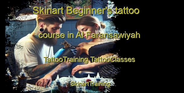 Skinart Beginner's tattoo course in Al Faransawiyah | #TattooTraining #TattooClasses #SkinartTraining-Egypt