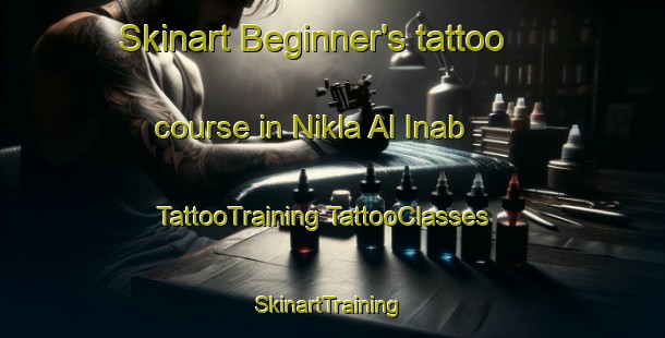 Skinart Beginner's tattoo course in Nikla Al Inab | #TattooTraining #TattooClasses #SkinartTraining-Egypt