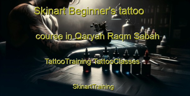 Skinart Beginner's tattoo course in Qaryah Raqm Sabah | #TattooTraining #TattooClasses #SkinartTraining-Egypt