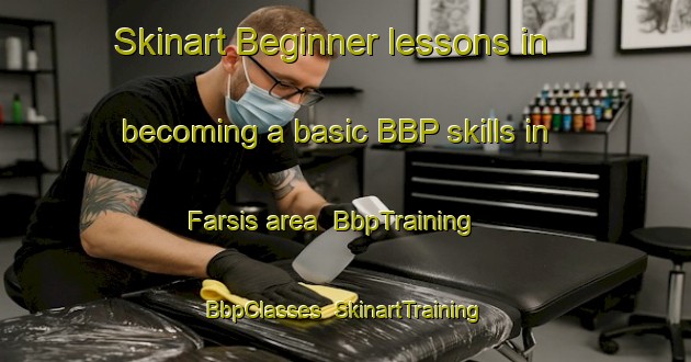 Skinart Beginner lessons in becoming a basic BBP skills in Farsis area | BbpTraining | BbpClasses | SkinartTraining-Egypt