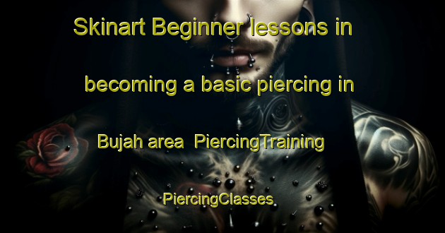 Skinart Beginner lessons in becoming a basic piercing in Bujah area | PiercingTraining | PiercingClasses | SkinartTraining-Egypt