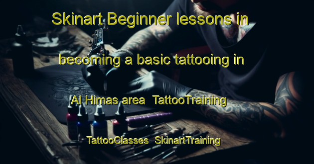Skinart Beginner lessons in becoming a basic tattooing in Al Himas area | TattooTraining | TattooClasses | SkinartTraining-Egypt