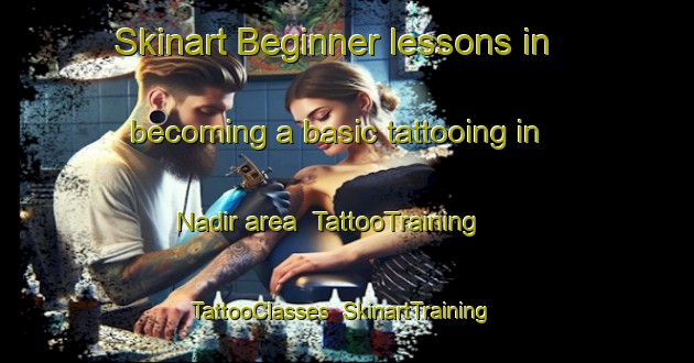 Skinart Beginner lessons in becoming a basic tattooing in Nadir area | TattooTraining | TattooClasses | SkinartTraining-Egypt