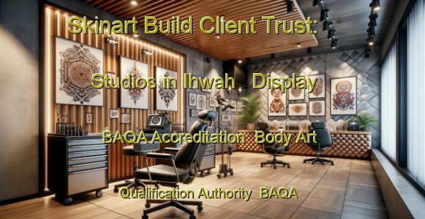 Skinart Build Client Trust: Studios in Ihwah - Display BAQA Accreditation | Body Art Qualification Authority | BAQA-Egypt