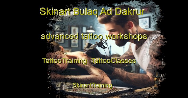 Skinart Bulaq Ad Dakrur advanced tattoo workshops | TattooTraining | TattooClasses | SkinartTraining-Egypt