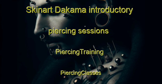 Skinart Dakama introductory piercing sessions | #PiercingTraining #PiercingClasses #SkinartTraining-Egypt