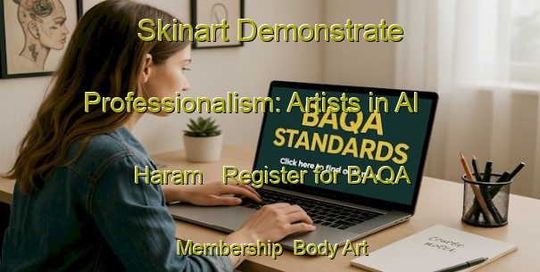 Skinart Demonstrate Professionalism: Artists in Al Haram - Register for BAQA Membership | Body Art Qualification Authority | BAQA-Egypt
