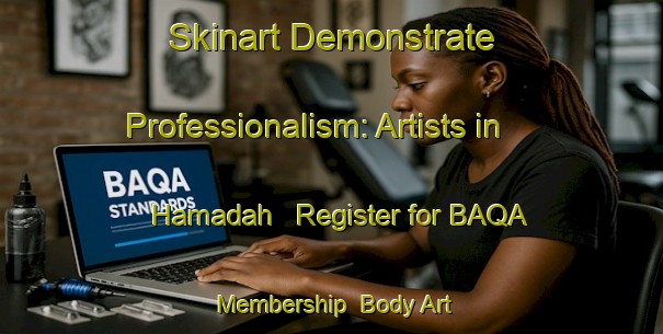 Skinart Demonstrate Professionalism: Artists in Hamadah - Register for BAQA Membership | Body Art Qualification Authority | BAQA-Egypt