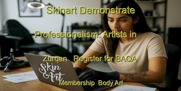 Skinart Demonstrate Professionalism: Artists in Zurqan - Register for BAQA Membership | Body Art Qualification Authority | BAQA-Egypt
