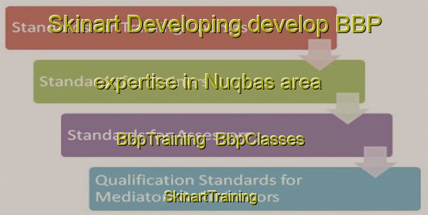 Skinart Developing develop BBP expertise in Nuqbas area | BbpTraining | BbpClasses | SkinartTraining-Egypt