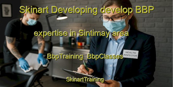 Skinart Developing develop BBP expertise in Sintimay area | BbpTraining | BbpClasses | SkinartTraining-Egypt