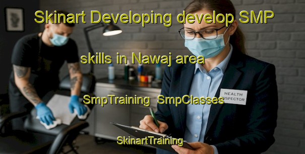 Skinart Developing develop SMP skills in Nawaj area | SmpTraining | SmpClasses | SkinartTraining-Egypt