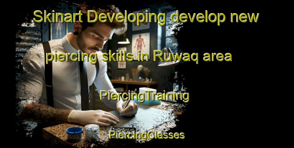 Skinart Developing develop new piercing skills in Ruwaq area | #PiercingTraining #PiercingClasses #SkinartTraining-Egypt