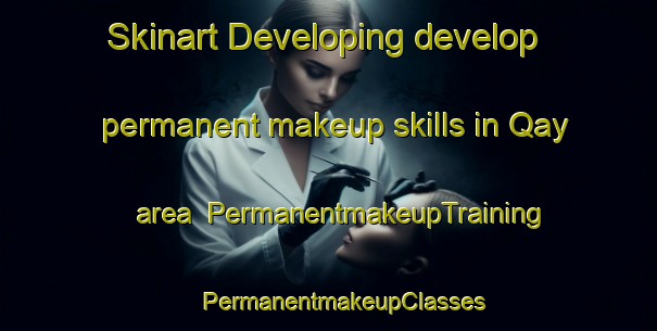 Skinart Developing develop permanent makeup skills in Qay area | #PermanentmakeupTraining #PermanentmakeupClasses #SkinartTraining-Egypt