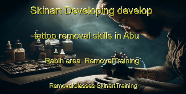 Skinart Developing develop tattoo removal skills in Abu Rabih area | #RemovalTraining #RemovalClasses #SkinartTraining-Egypt