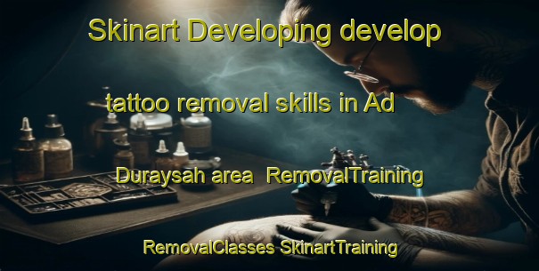 Skinart Developing develop tattoo removal skills in Ad Duraysah area | #RemovalTraining #RemovalClasses #SkinartTraining-Egypt