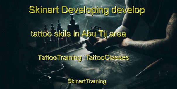 Skinart Developing develop tattoo skils in Abu Tij area | TattooTraining | TattooClasses | SkinartTraining-Egypt