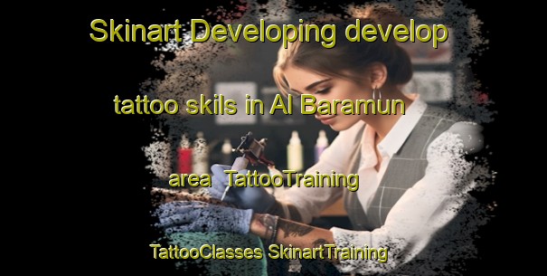 Skinart Developing develop tattoo skils in Al Baramun area | #TattooTraining #TattooClasses #SkinartTraining-Egypt