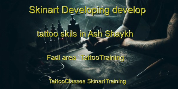 Skinart Developing develop tattoo skils in Ash Shaykh Fadl area | #TattooTraining #TattooClasses #SkinartTraining-Egypt