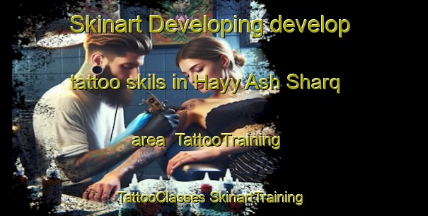 Skinart Developing develop tattoo skils in Hayy Ash Sharq area | #TattooTraining #TattooClasses #SkinartTraining-Egypt